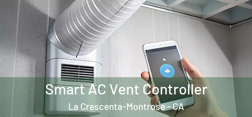 Smart AC Vent Controller La Crescenta-Montrose - CA