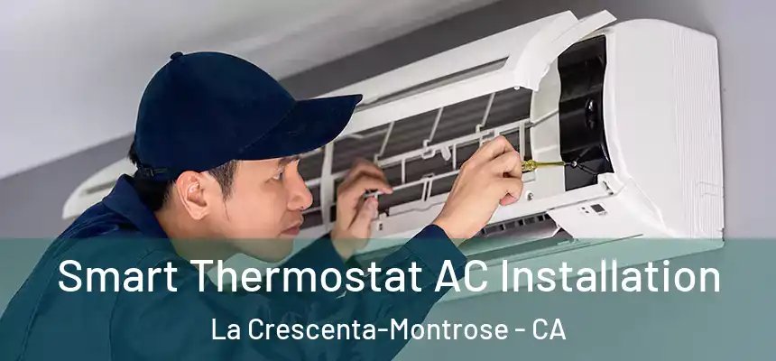  Smart Thermostat AC Installation La Crescenta-Montrose - CA